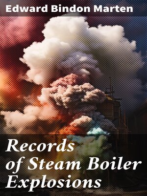 cover image of Records of Steam Boiler Explosions